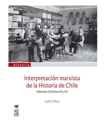 Interpretacion Marxista De La Historia De Chile - Vitale