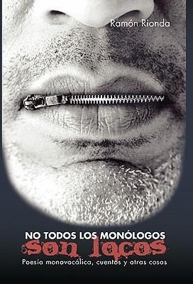 No Todos Los Monologos Son Locos - Ramon Rionda