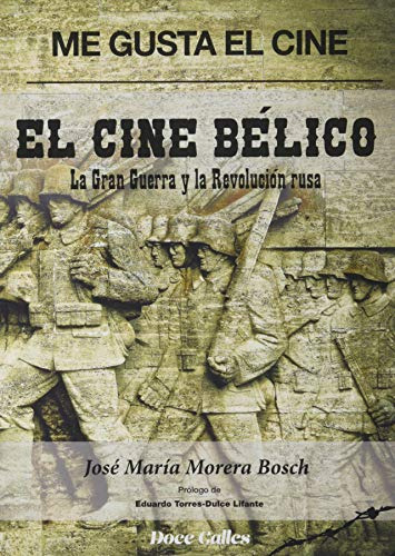 Me Gusta El Cine El Cine Belico - Morera Bosch Jose Maria