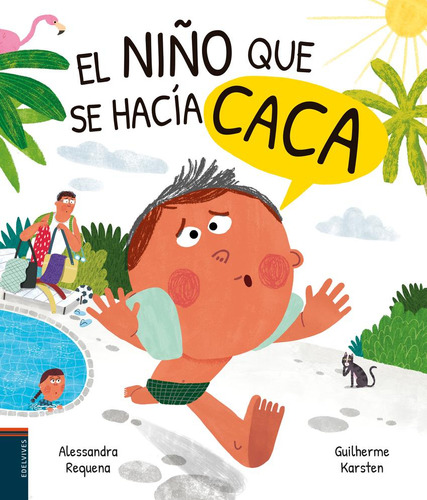 Libro: El Niño Que Se Hacía Caca. Requena, Alessandra. Edelv