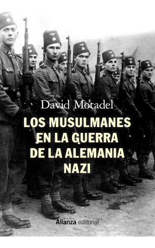 Los Musulmanes En La Guerra De La Alemania Nazi - Motadel...