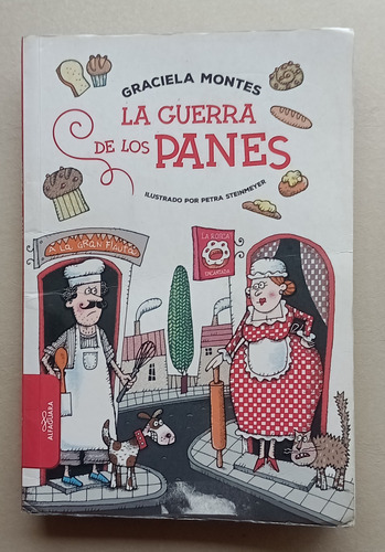 La Guerra De Los Panes - Graciela Montes - Ed Alfaguara 