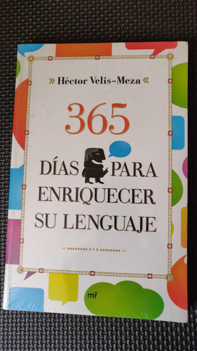 365 Días Para Enriquecer El Vocabulario : Héctor Velis