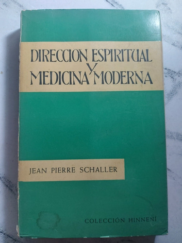 Dirección Espiritual Y Medicina Moderna. J. Schaller Ian 179