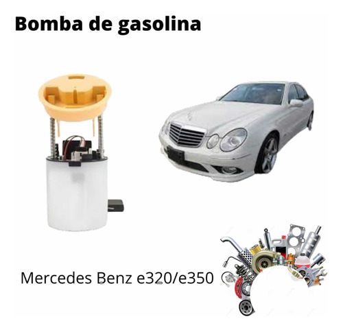 Bomba De Gasolina Mercedes Benz E320 E350 Premium