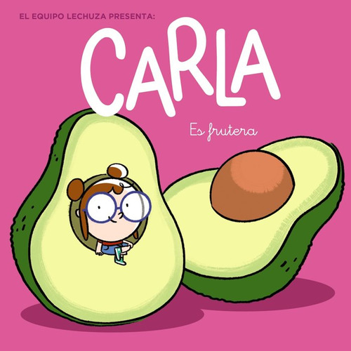 Carla Es Frutera - Lechuza, Equipo