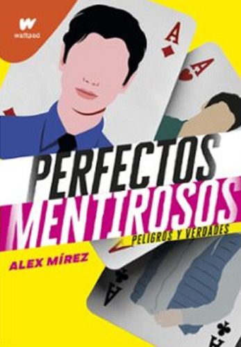 Perfectos Mentirosos Peligros Y Verdades Alex Mirez