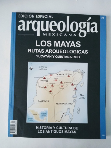 Especial Arqueología Mexicana No. 21 Los Mayas Rutas