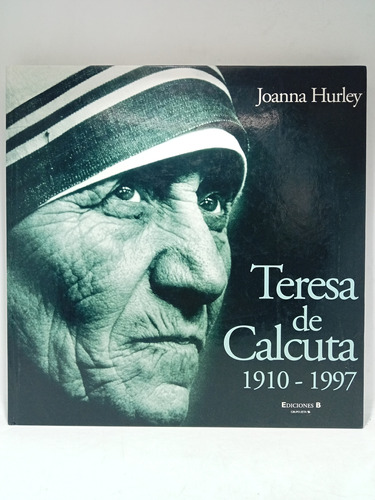 Teresa De Calcuta - Joanna Hurley - 1919 A 1997 - Zeta