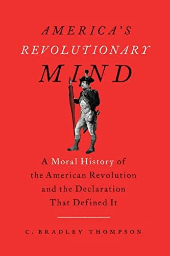 Libro: Americaøs Revolutionary Mind: A Moral History Of The