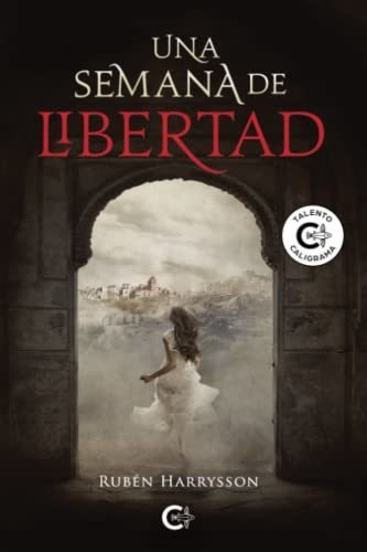 Libro Una Semana De Libertadde Rubén Harrysson