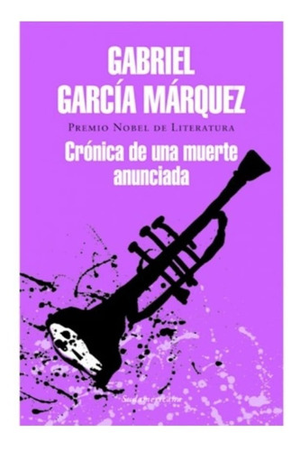 Cronica Muerte Anunciada - Marquez - Sudamericana - Libro