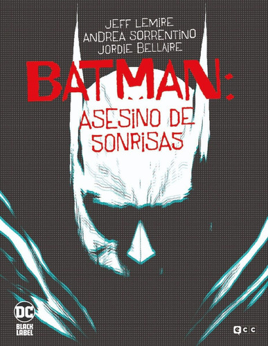 Batman: Asesino De Sonrisas, de Jeff Lemire. Serie Batman Editorial ECC, tapa dura en español, 2020