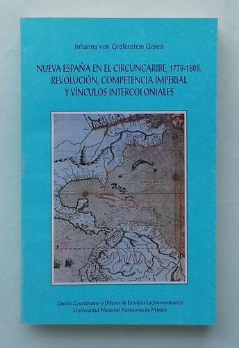 Nueva España En El Circuncaribe, 1779- 1808 (Usado)