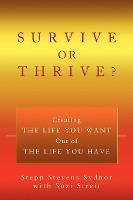 Libro Survive Or Thrive? : Creating The Life You Want Out...