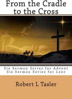 From The Cradle To The Cross - Robert L Tasler (paperback)