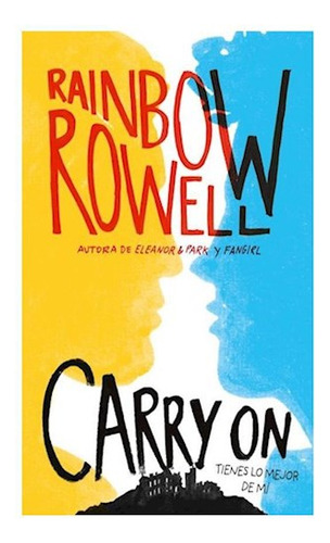 Libro Carry On Tienes Lo Mejor De Mi De Rowell Rainbow