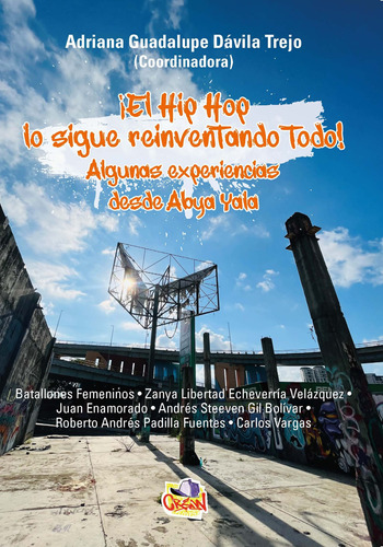 Libro El Hip Hop Lo Sigue Reinventado Todo  