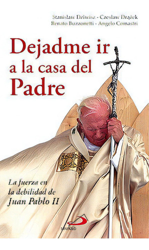 Dejadme Ir A La Casa Del Padre, De Varios Autores. San Pablo, Editorial, Tapa Dura En Español