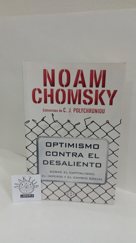 Optimismo Contra El Desaliento Noam Chomsky Original Usado 