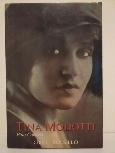 Tina Modotti. Por Pino Cacucci. 