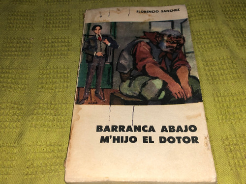 Barranca Abajo M´hijo El Dotor - Florencio Sanchez - Eudeba