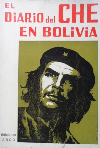 El Diario Del Che En Bolivia Sintesis Prologo Fidel Castro
