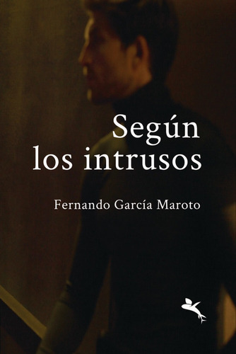 Segãân Los Intrusos, De García Maroto, Fernando. Editorial West Indies Publishing, Tapa Blanda En Español