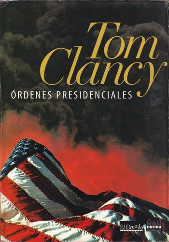 Órdenes Presidenciales, Tom Clancy, Novela De Espionaje