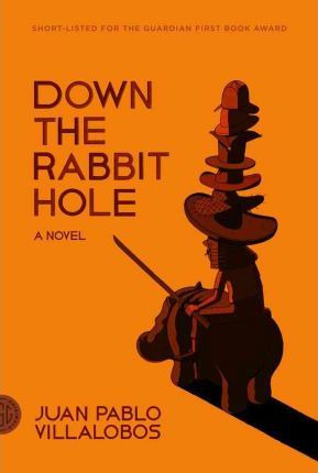 Down The Rabbit Hole - Juan Pablo Villalobos