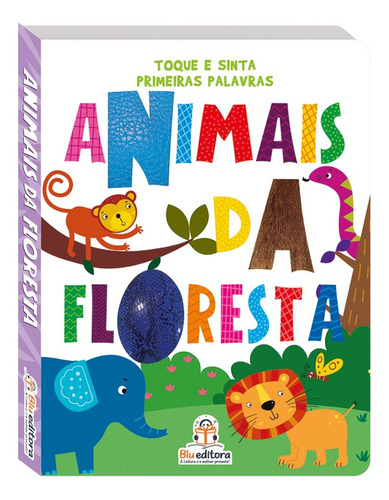 Animais Da Floresta: Primeiras Palavras, De Mammoth World. Série Toque E Sinta, Vol. 1. Blu Editora, Capa Dura, Edição 2023 Em Português, 2022