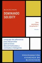 Comprar Libro: Dominando Solidity: Programación Avanzada En (spanish
