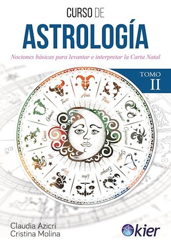 Curso De Astrologia Tomo 2 Nociones Basicas Para L - Azicri