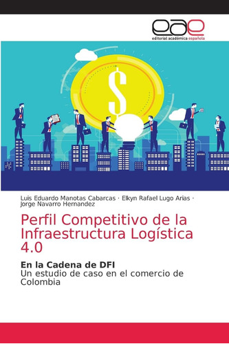 Libro: Perfil Competitivo De La Infraestructura Logística 4.