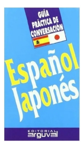 Guia Practica De Conversacion Español Japonés