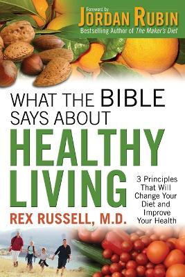 Libro What The Bible Says About Healthy Living - Rex M.d....