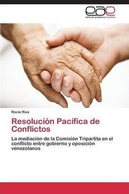 Libro Resolucion Pacifica De Conflictos - Rius Rocio