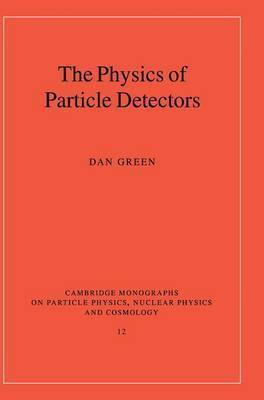 Libro The Physics Of Particle Detectors - Dan Green