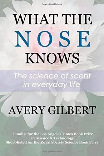 What The Nose Knows: The Science Of Scent In Everyday Life, De Gilbert, Avery. Editorial Createspace Independent Publishing Platform, Tapa Blanda En Inglés