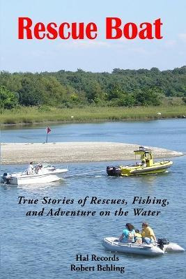 Libro Rescue Boat : True Stories Of Rescues, Fishing, And...