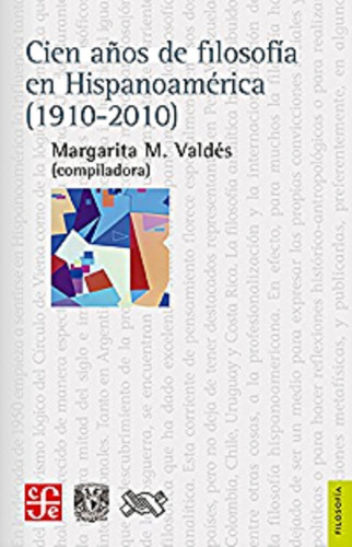 Cien Años De Filosofia En Hispanoamerica (1910-2010) - Marga