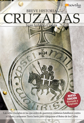 Breve Historia De Las Cruzadas, De Juan Ignacio Cuesta. Editorial Nowtilus, Tapa Blanda, Edición 2009 En Español, 2009