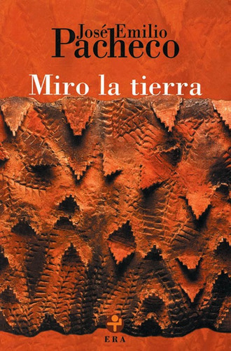 Miro la tierra: Poemas 1983-1986, de PACHECO JOSE EMILIO. Editorial Ediciones Era en español, 1986