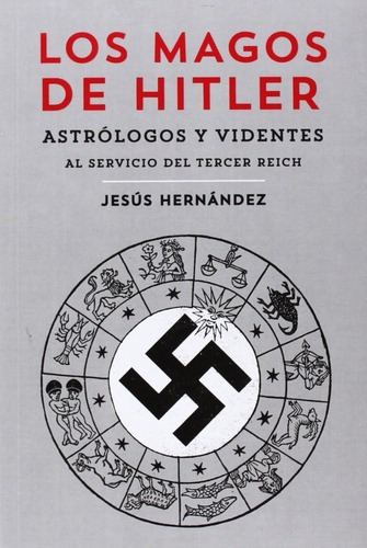 Los Magos De Hitler - Jesus Hernandez - Ed. Melusina