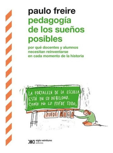 Pedagogia De Los Sueños Posibles - Paulo Freire - Siglo Xxi