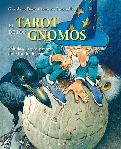 El Tarot De Los Gnomos - Giordano Berti - Antonio Lupatelli