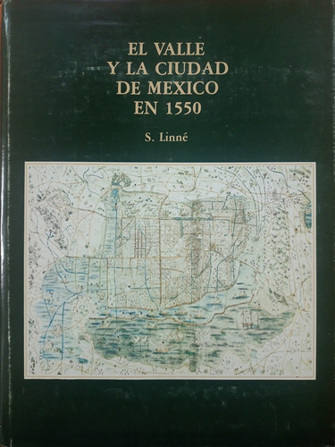 El Valle De La Ciudad De Mexico En 1550
