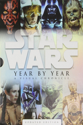 Star Wars Year By Year A Visual Chronicle - Dk Tapa Dura