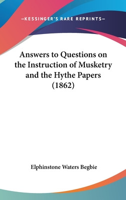 Libro Answers To Questions On The Instruction Of Musketry...