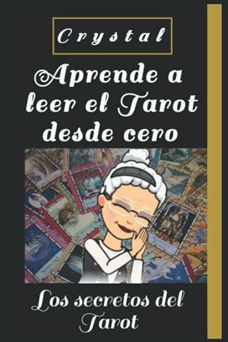 Libro : Los Secretos Del Tarot - Manual De Aprendizaje...